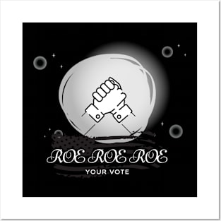 Roe Roe Roe Your Vote American Posters and Art